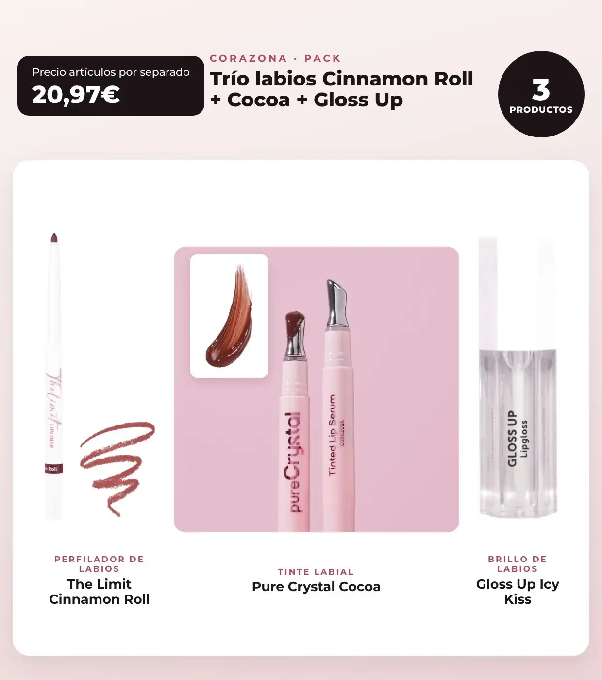 CORAZONA - Pack Trío Labios con The Limit Cinnamon Roll, Pure Crystal Cocoa y Gloss Up Icy Kiss - CORAZONA - Comparador de precios